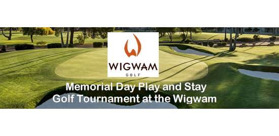 Memorial Day Play and Stay Golf Tournament | May 27-29, 2022 at the Wigwam