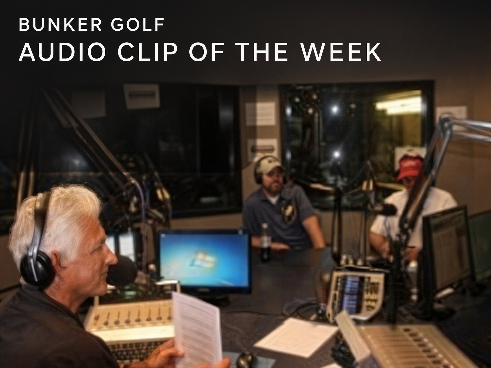 Bunker Golf Audio Clip of the Week