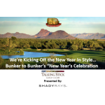 Bunker to Bunker's New Years Celebration Golf Tournament | Talking Stick Golf Club | January 11, 2025